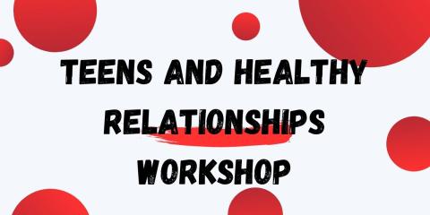 teens and healthy relationships workshop graphic